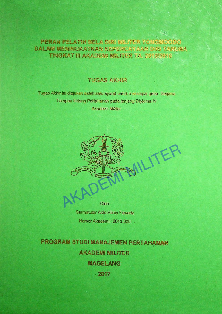 PERAN PELATIH BELA DIRI MILITER YONGMOODO DALAM MENINGKATKAN KEPERCAYAAN DIRI TARUNA TINGKAT III AKADEMI MILITER TA. 2015/2016
